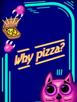 Boxart for Why Pizza?