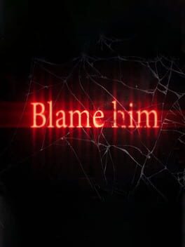 Boxart for Blame Him