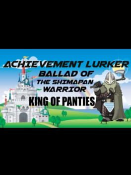 Boxart for Achievement Lurker: Ballad of the Shimapan Warrior - King of Panties