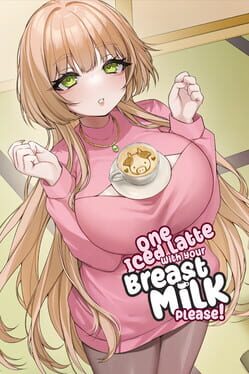 Boxart for One Iced Latte With Your Breast Milk, Please!