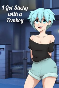 Boxart for I got STICKY with a FEMBOY