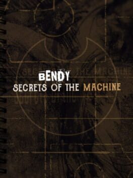 Boxart for Bendy: Secrets of the Machine