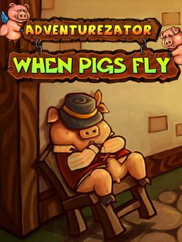 Boxart for Adventurezator: When Pigs Fly