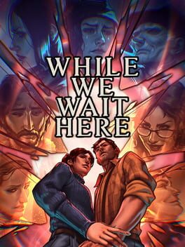 Boxart for While We Wait Here