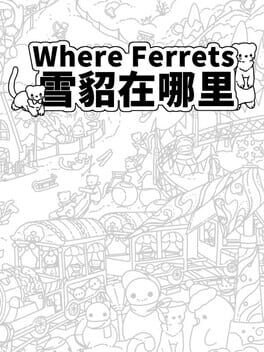 Boxart for Where Ferrets 雪貂在哪里