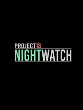 Boxart for Project13: Nightwatch