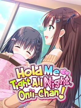 Boxart for Hold Me Tight All Night, Onii-chan!