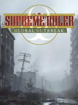 Boxart for Supreme Ruler Global Outbreak