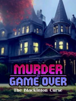 Boxart for Murder Is Game Over: The Blackinton Curse