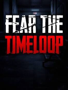 Boxart for Fear The Timeloop
