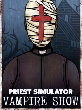 Boxart for Priest Simulator: Vampire Show