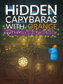 Boxart for Hidden Capybaras with Orange in the Whimsical Library