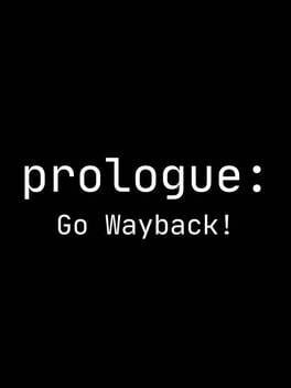 Boxart for Prologue: Go Wayback!
