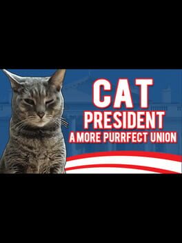 Boxart for Cat President ~A More Purrfect Union~