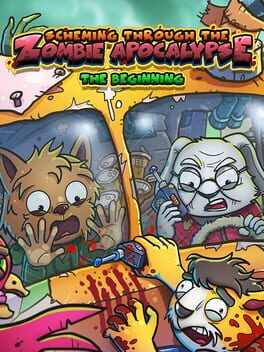 Boxart for Scheming Through The Zombie Apocalypse: The Beginning