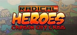 Boxart for Radical Heroes: Crimson City Crisis