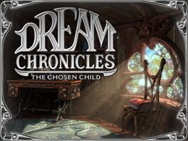 Boxart for Dream Chronicles: The Chosen Child