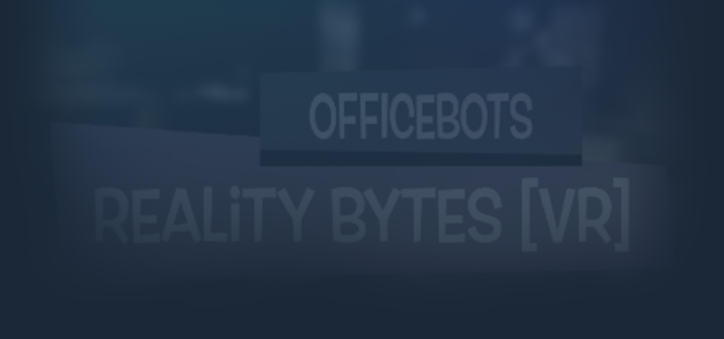 OfficeBots: Reality Bytes [VR] cover image