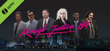Rough Justice: \'84 Demo