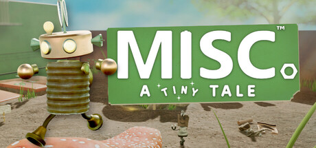 Misc. A Tiny Tale