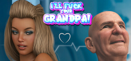 I\'LL FUCK YOUR GRANDPA!