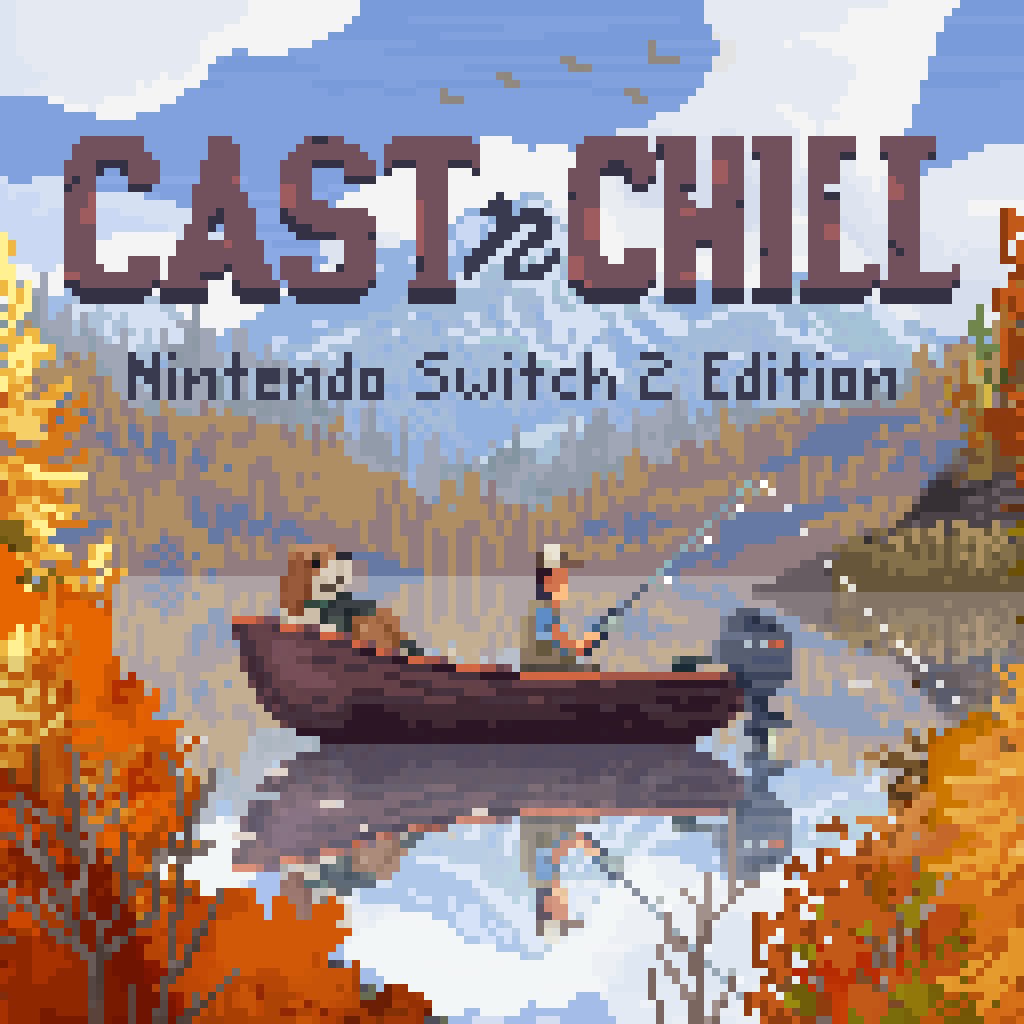 Cast n Chill – Nintendo Switch 2 Edition