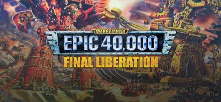 Final Liberation: Warhammer® Epic 40,000