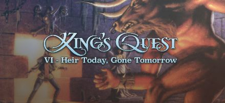 King's Quest 6 - Heir Today, Gone Tomorrow