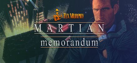 Tex Murphy 2 - Martian Memorandum