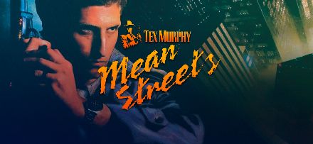 Tex Murphy 1 - Mean Streets