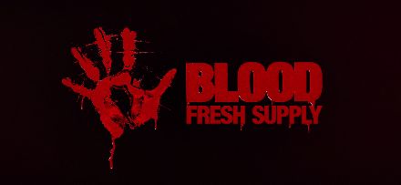 Blood: Fresh Supply