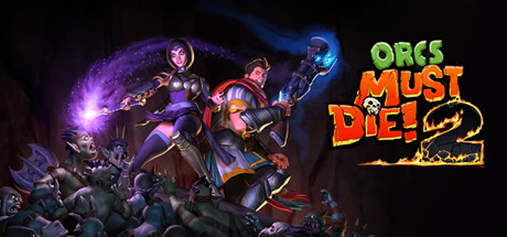 Orcs Must Die! 2