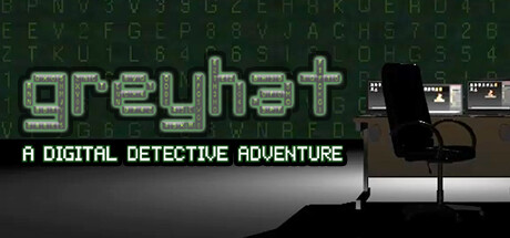 Greyhat - A Digital Detective Adventure