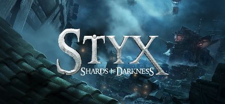 Styx: Shards of Darkness