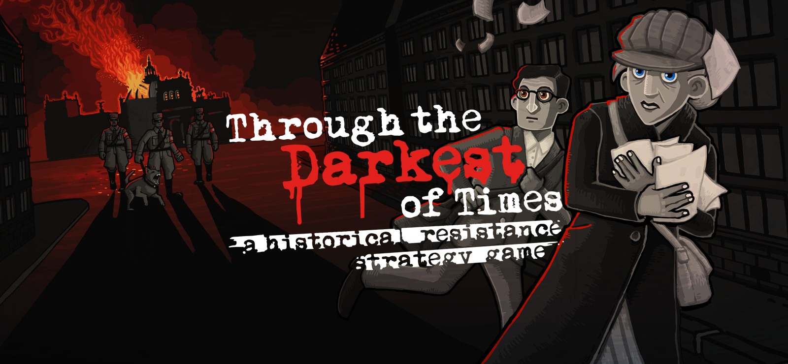 Through the Darkest of Times