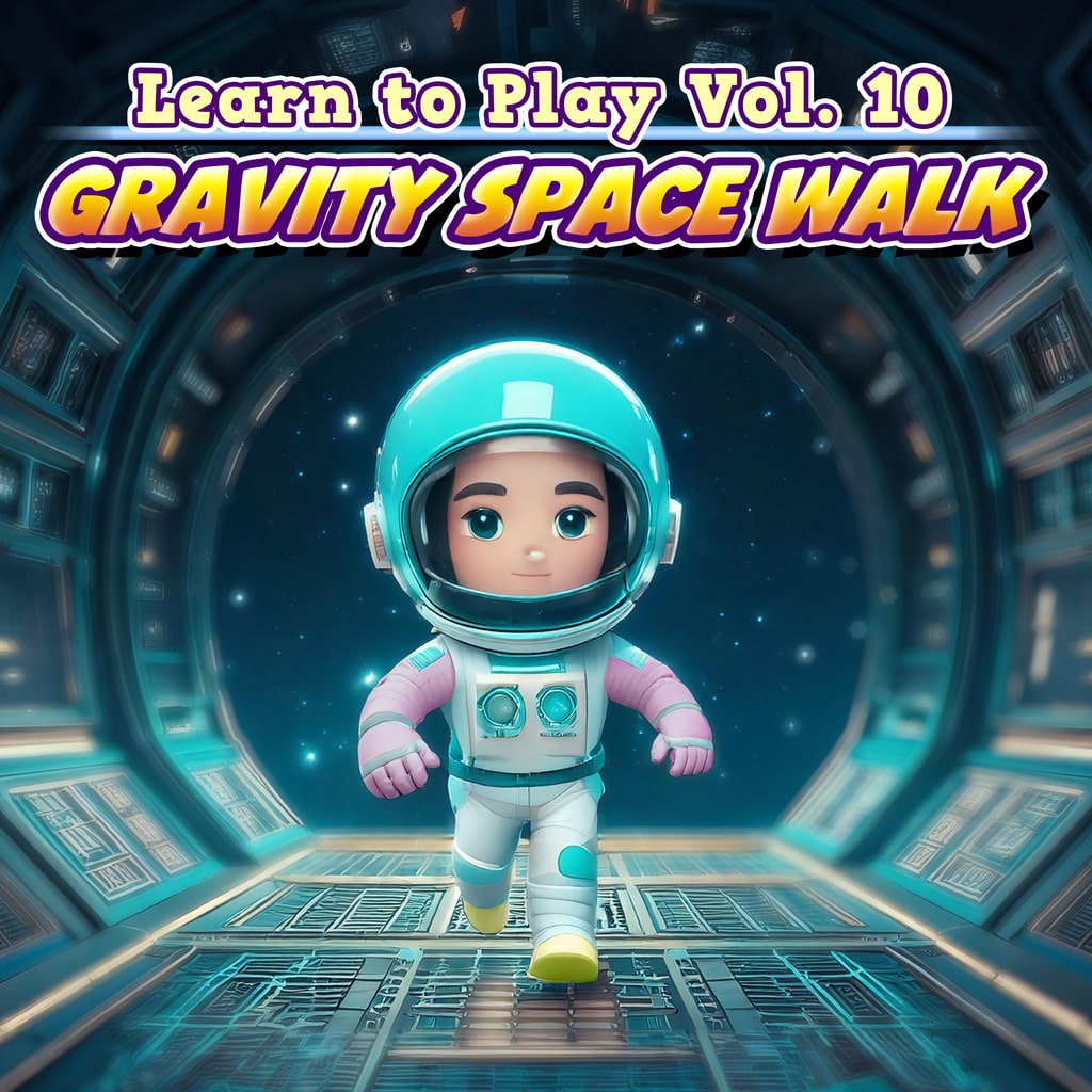 Learn to Play Vol. 10 - Gravity Space Walk