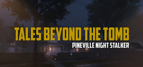 Tales Beyond The Tomb - Pineville Night Stalker