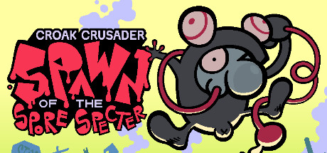 Croak Crusader: Spawn of the Spore Spectre