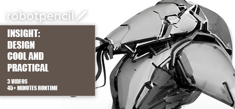Robotpencil Presents: Insight: Design Cool and Practical