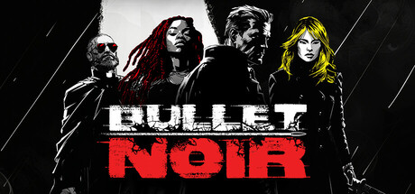 Bullet Noir