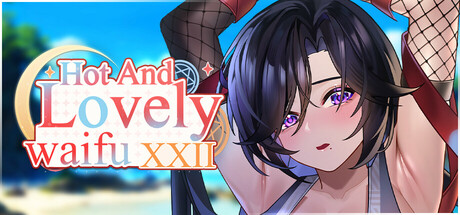 Hot And Lovely Waifu XXII