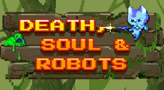 Death, Soul & Robots