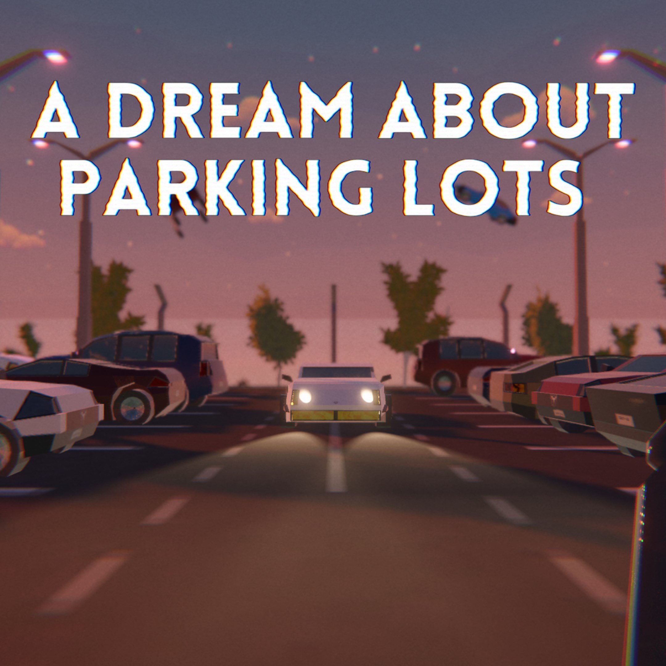 A Dream About Parking Lots