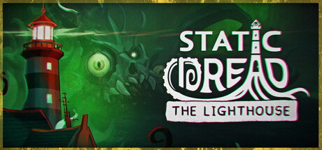 Static Dread: The Lighthouse