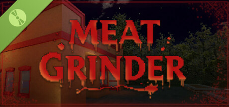 Meat Grinder Demo