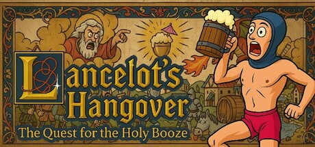 Lancelot's Hangover: The Quest for the Holy Booze