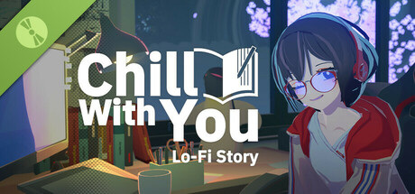 Chill with You : Lo-Fi Story Demo