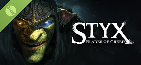 Styx: Blades of Greed Demo