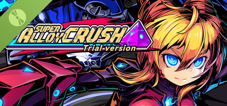 Super Alloy Crush Demo