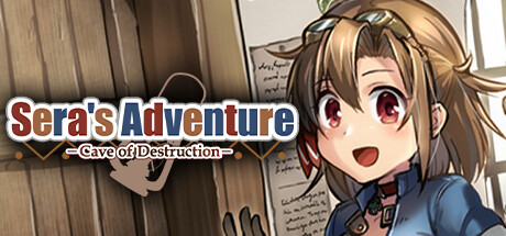 Sera\'s Adventure -Cave of Destruction-